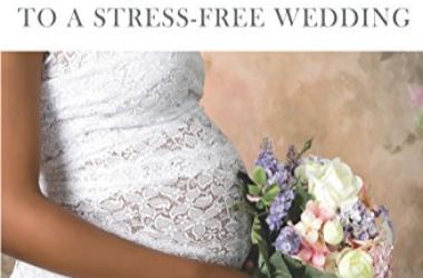 The Pregnant Brides Guide to a Stress-Free Wedding